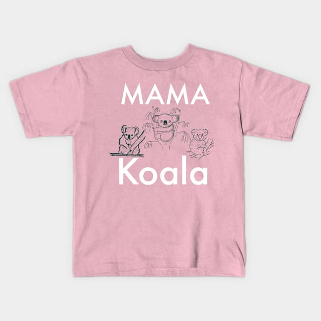 Mama Koala Kids T-Shirt by Artistic Design